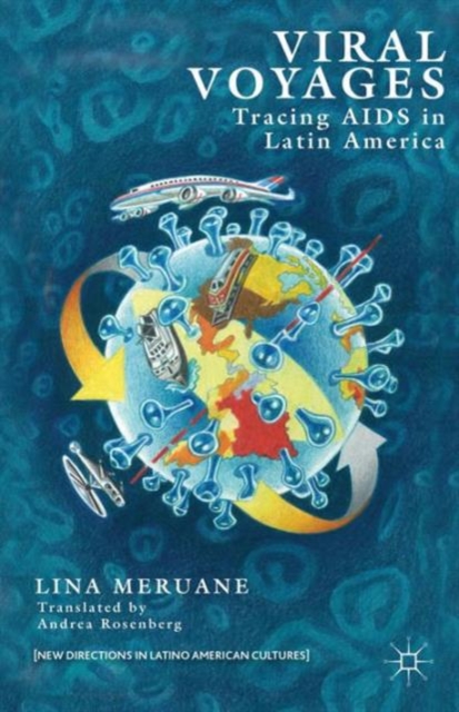 Viral Voyages : Tracing AIDS in Latin America, Hardback Book