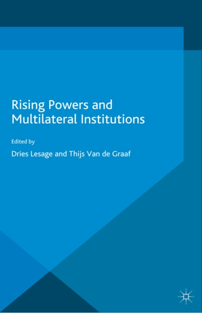 Rising Powers and Multilateral Institutions, PDF eBook