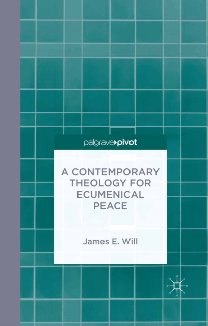 A Contemporary Theology for Ecumenical Peace, PDF eBook