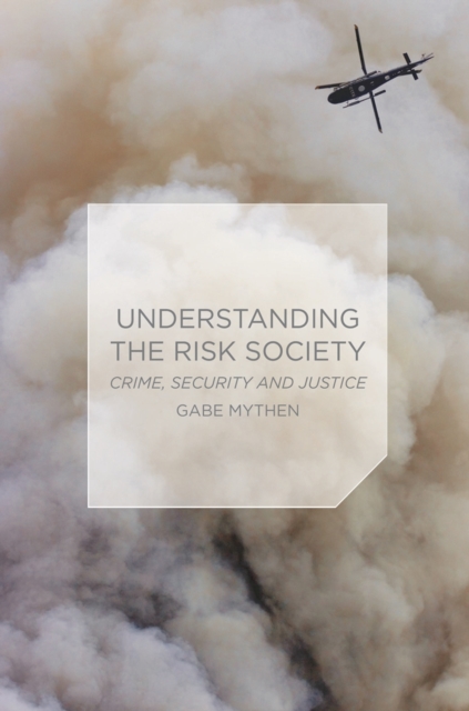 Understanding the Risk Society : Crime, Security and Justice, PDF eBook