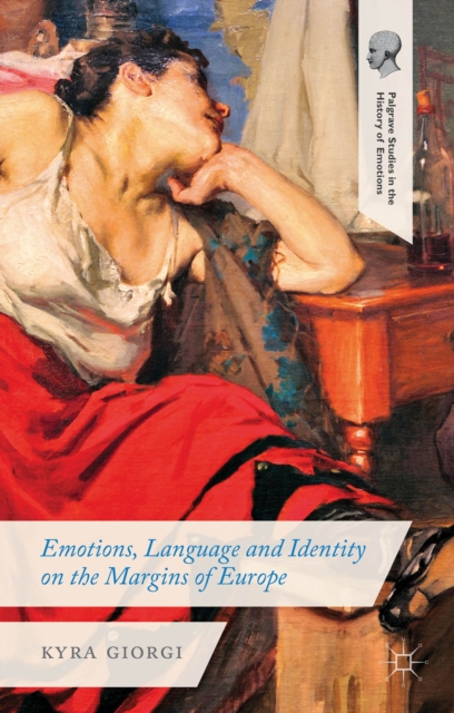Emotions, Language and Identity on the Margins of Europe, Hardback Book