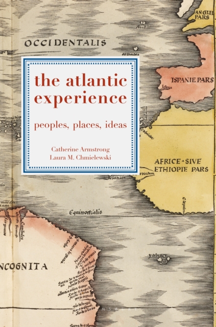 The Atlantic Experience : Peoples, Places, Ideas, PDF eBook