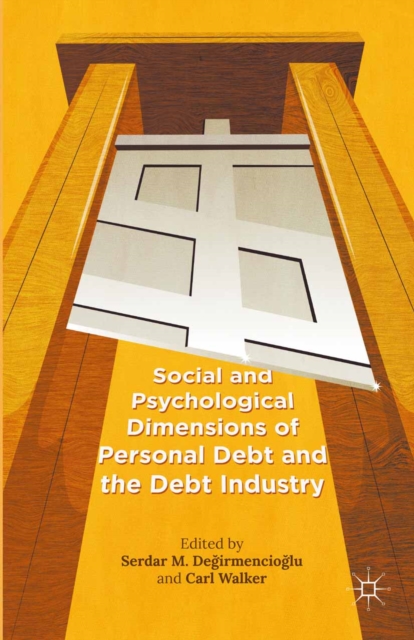 Social and Psychological Dimensions of Personal Debt and the Debt Industry, PDF eBook