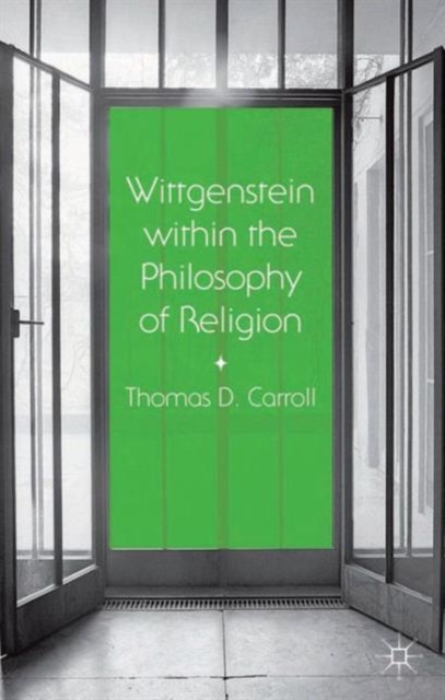 Wittgenstein within the Philosophy of Religion, Hardback Book