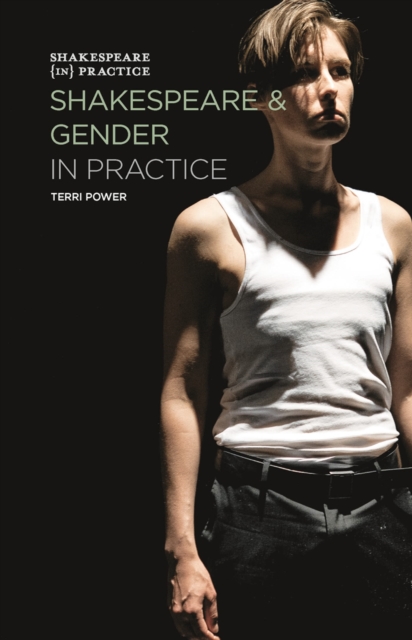 Shakespeare and Gender in Practice, Paperback / softback Book