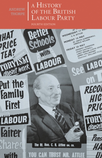 A History of the British Labour Party, Paperback / softback Book