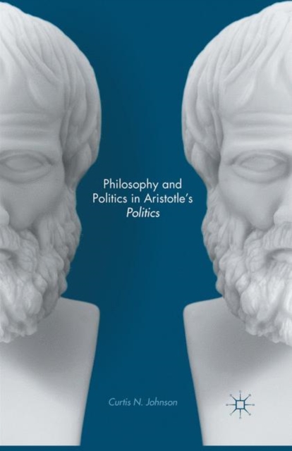 Philosophy and Politics in Aristotle's Politics, PDF eBook