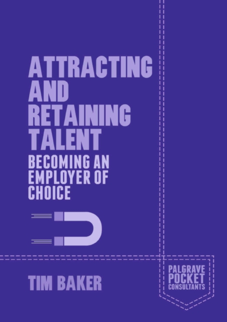 Attracting and Retaining Talent : Becoming an Employer of Choice, PDF eBook