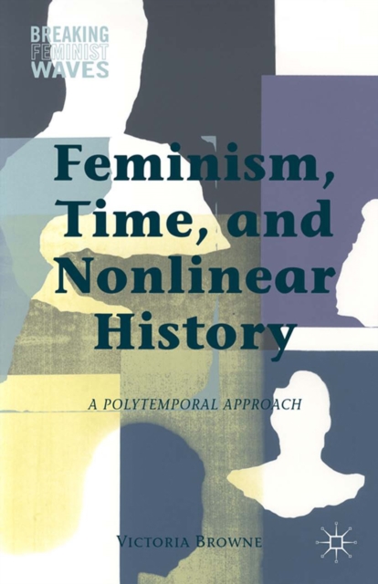 Feminism, Time, and Nonlinear History, PDF eBook