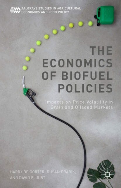 The Economics of Biofuel Policies : Impacts on Price Volatility in Grain and Oilseed Markets, PDF eBook