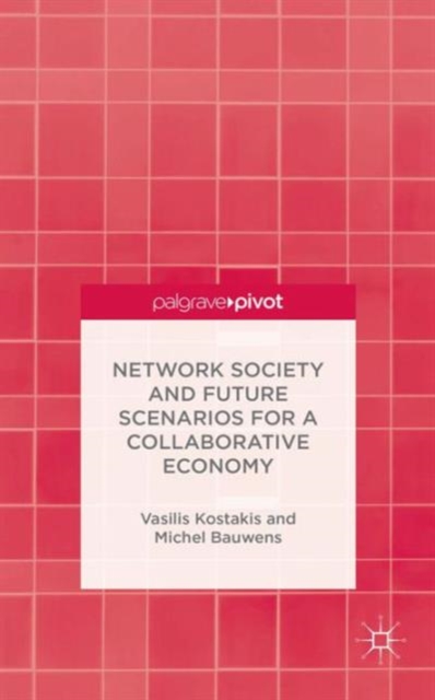 Network Society and Future Scenarios for a Collaborative Economy, Hardback Book