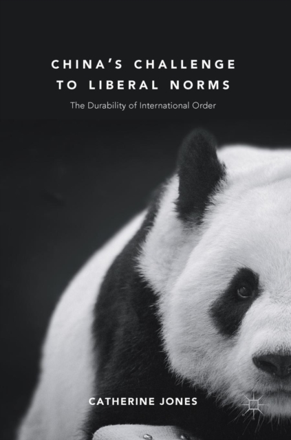 China's Challenge to Liberal Norms : The Durability of International Order, Hardback Book