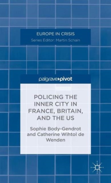 Policing the Inner City in France, Britain, and the US, Hardback Book