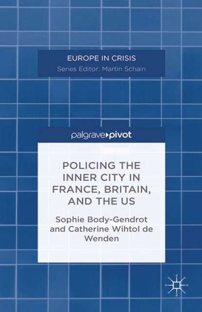 Policing the Inner City in France, Britain, and the US, PDF eBook