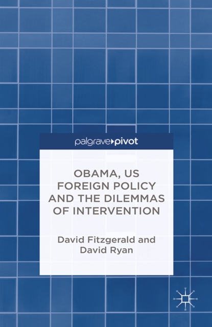 Obama, US Foreign Policy and the Dilemmas of Intervention, PDF eBook