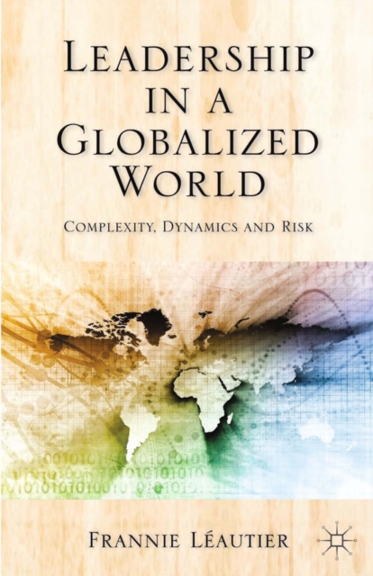 Leadership in a Globalized World : Complexity, Dynamics and Risks, PDF eBook