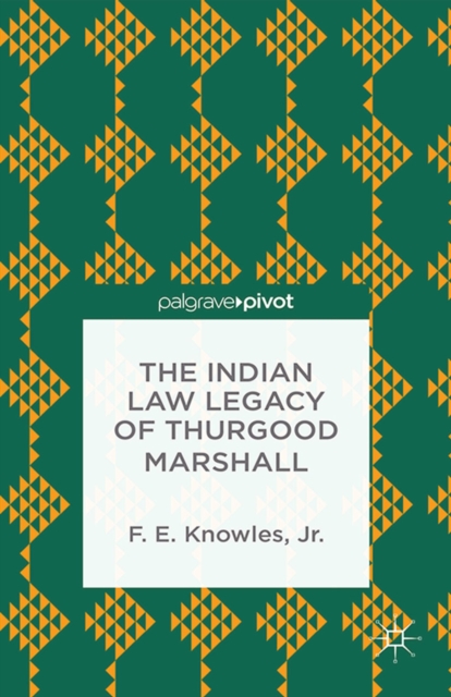The Indian Law Legacy of Thurgood Marshall, PDF eBook