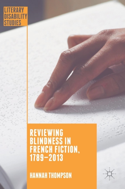 Reviewing Blindness in French Fiction, 1789-2013, Hardback Book