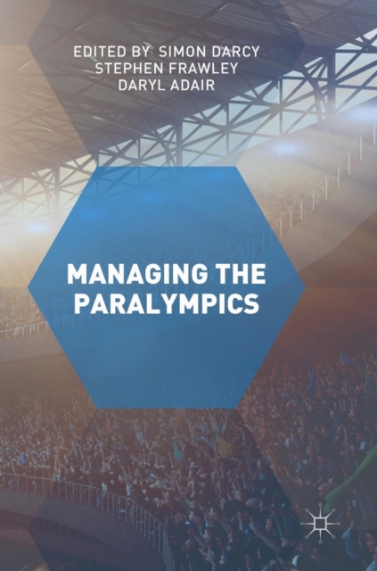 Managing the Paralympics, Hardback Book