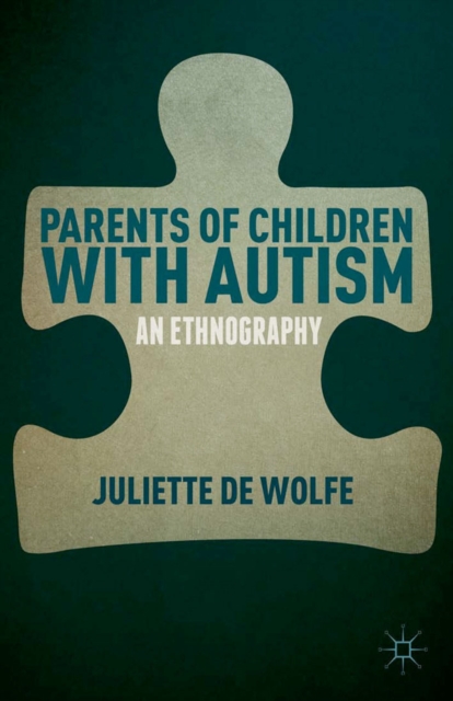 Parents of Children with Autism : An Ethnography, PDF eBook