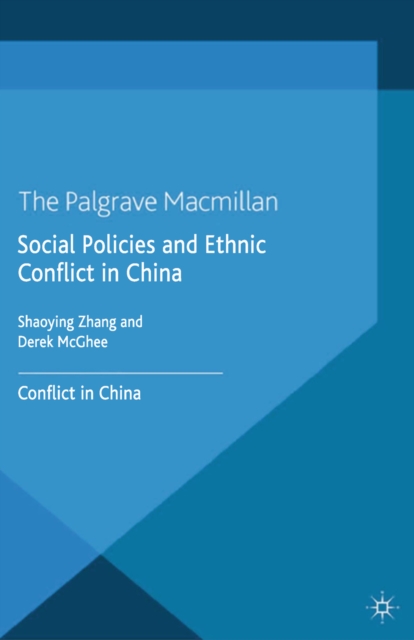 Social Policies and Ethnic Conflict in China : Lessons from Xinjiang, PDF eBook