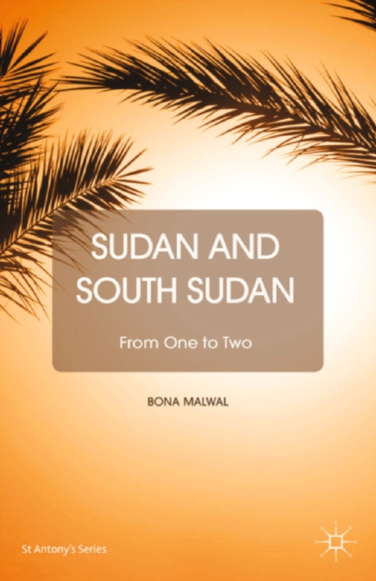 Sudan and South Sudan : From One to Two, PDF eBook