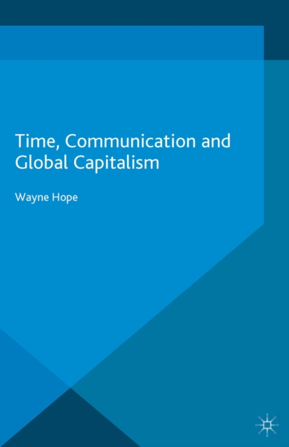 Time, Communication and Global Capitalism, PDF eBook