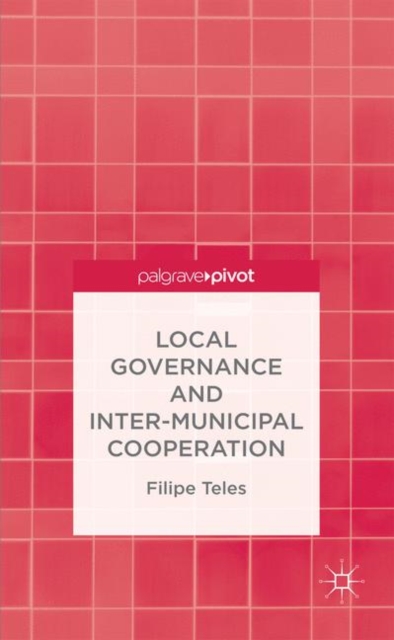 Local Governance and Intermunicipal Cooperation, Hardback Book