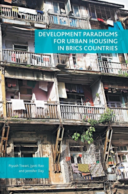 Development Paradigms for Urban Housing in BRICS Countries, Hardback Book