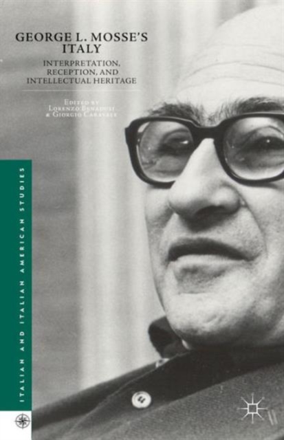 George L. Mosse's Italy : Interpretation, Reception, and Intellectual Heritage, Hardback Book