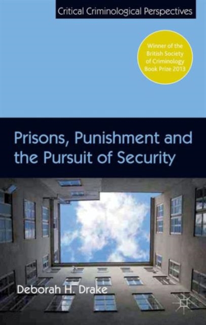 Prisons, Punishment and the Pursuit of Security, Paperback / softback Book