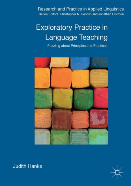 Exploratory Practice in Language Teaching : Puzzling About Principles and Practices, Paperback / softback Book