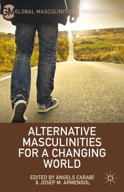Alternative Masculinities for a Changing World, PDF eBook