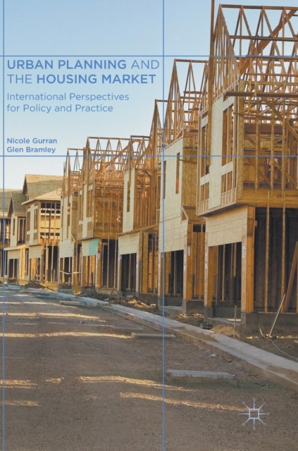 Urban Planning and the Housing Market : International Perspectives for Policy and Practice, Hardback Book
