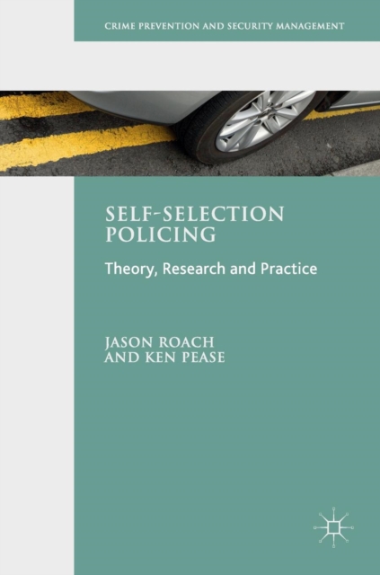 Self-Selection Policing : Theory, Research and Practice, Hardback Book