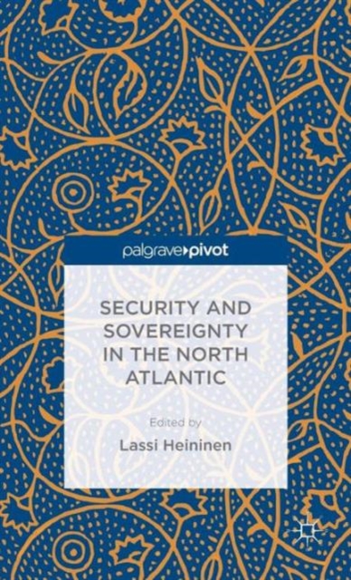 Security and Sovereignty in the North Atlantic, Hardback Book