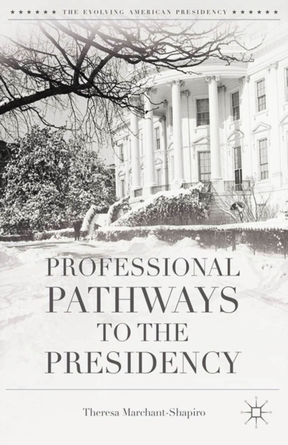 Professional Pathways to the Presidency, PDF eBook