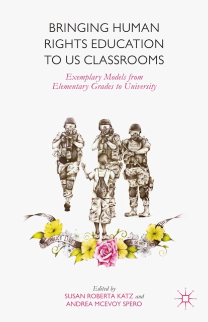 Bringing Human Rights Education to US Classrooms : Exemplary Models from Elementary Grades to University, PDF eBook