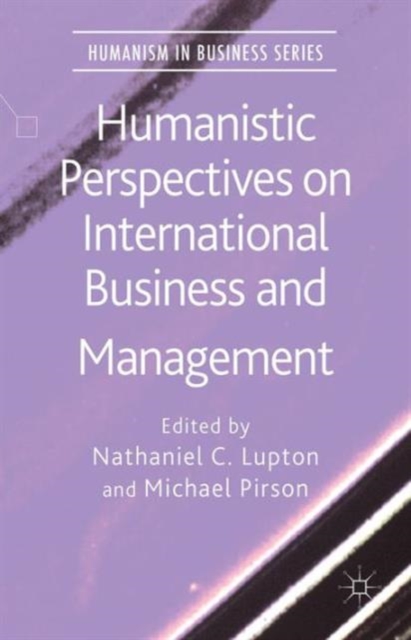 Humanistic Perspectives on International Business and Management, Hardback Book