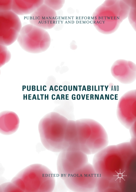 Public Accountability and Health Care Governance : Public Management Reforms Between Austerity and Democracy, PDF eBook
