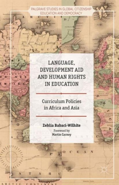 Language, Development Aid and Human Rights in Education : Curriculum Policies in Africa and Asia, Hardback Book