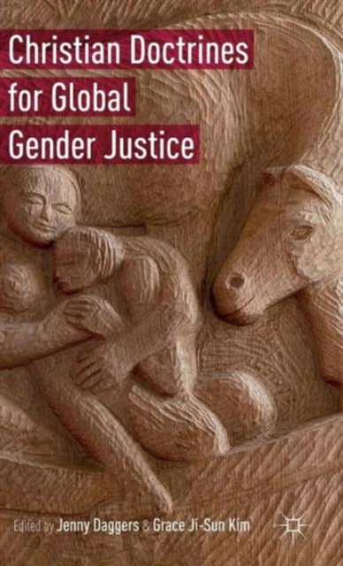 Christian Doctrines for Global Gender Justice, Hardback Book