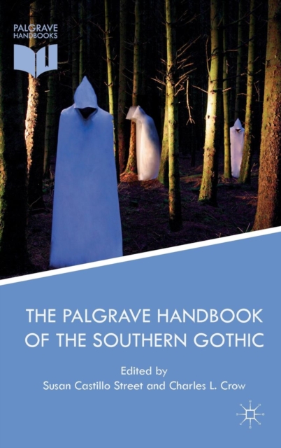 The Palgrave Handbook of the Southern Gothic, Hardback Book