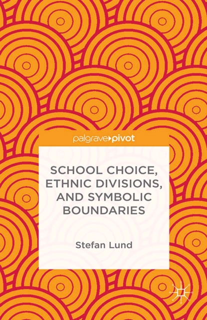 School Choice, Ethnic Divisions, and Symbolic Boundaries, PDF eBook