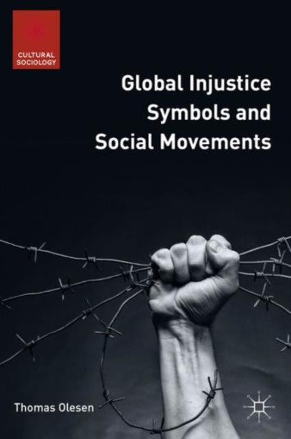 Global Injustice Symbols and Social Movements, Hardback Book