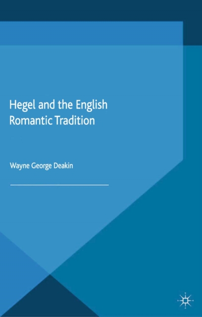 Hegel and the English Romantic Tradition, PDF eBook