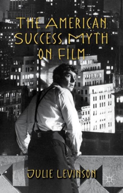 The American Success Myth on Film, Paperback / softback Book