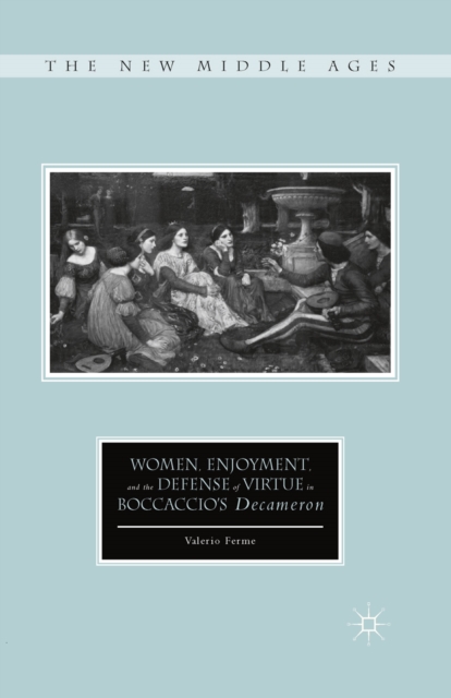 Women, Enjoyment, and the Defense of Virtue in Boccaccio's Decameron, PDF eBook