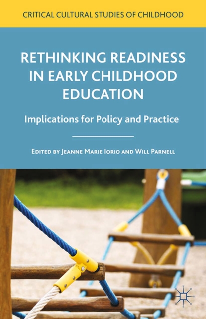 Rethinking Readiness in Early Childhood Education : Implications for Policy and Practice, PDF eBook
