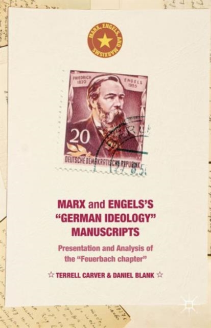 Marx and Engels's "German Ideology" Manuscripts : Presentation and Analysis of the "Feuerbach Chapter", Hardback Book